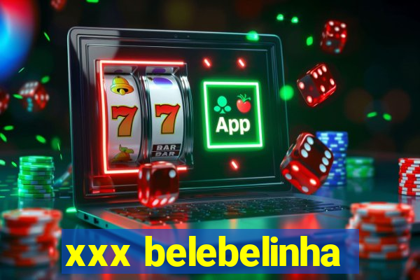 xxx belebelinha